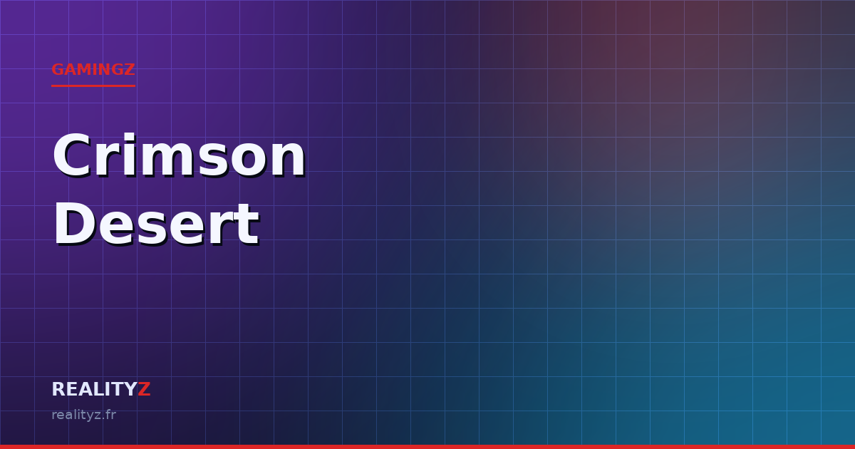 Crimson Desert, guide complet