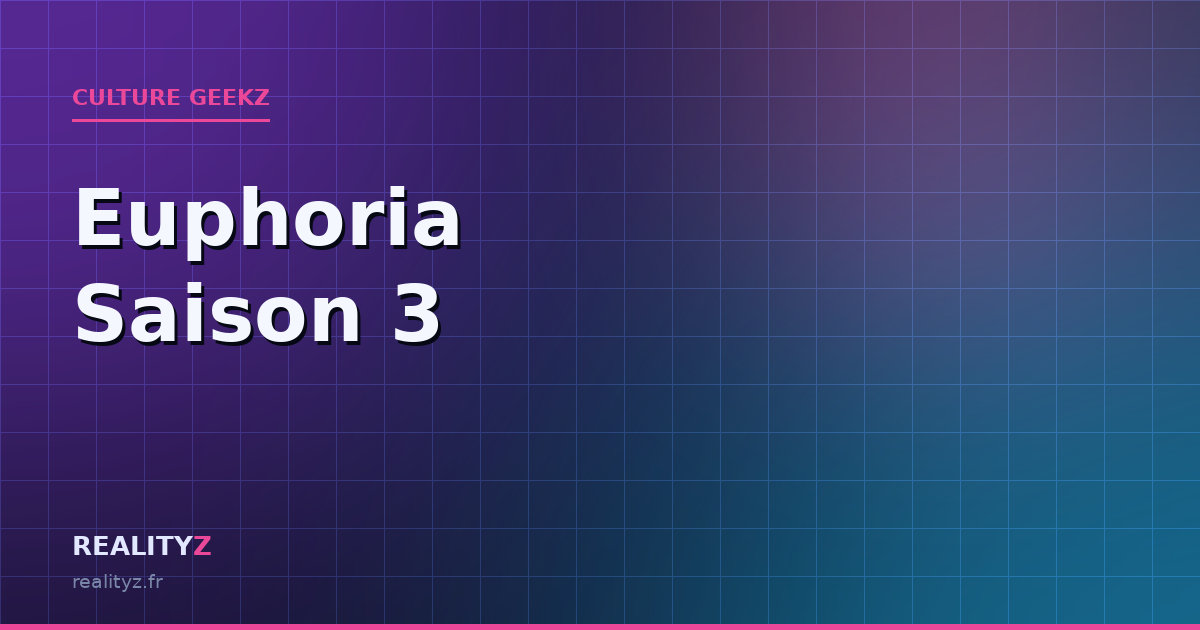 Euphoria saison 3