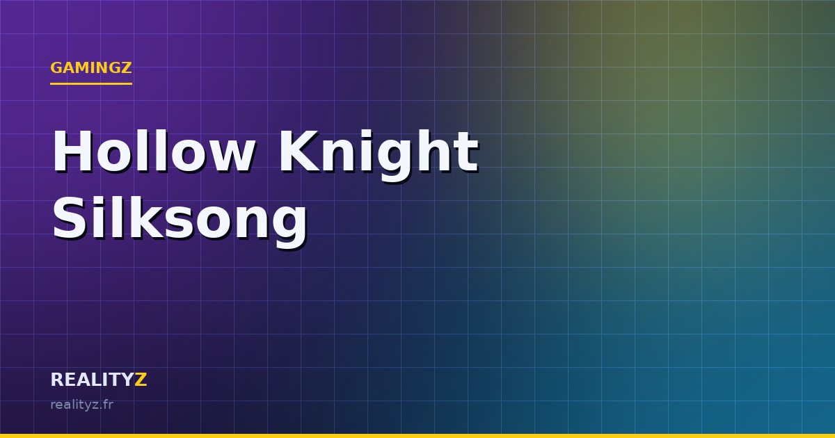 Hollow Knight Silksong, guide complet